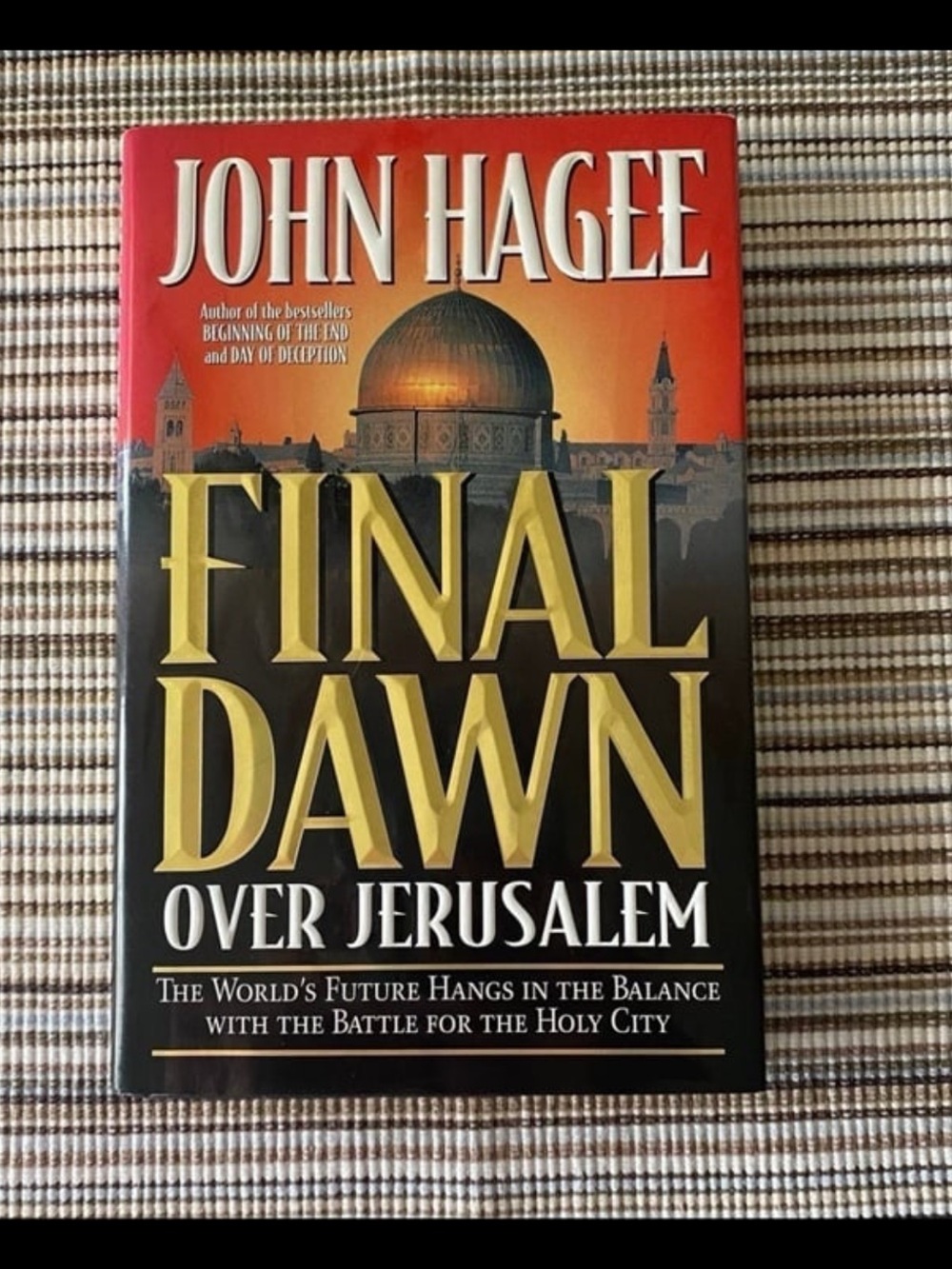 Hardcover Book ~ Final Dawn Over Jerusalem By: John Hagee